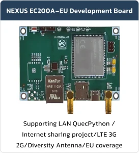 NEXUS EC200A-EU Development Board Supporting LAN QuecPython /Internet sharing project/LTE 3G 2G/Diversity Antenna/EU coverage